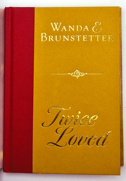 Twice Loved by Wanda E. Brunstetter (New, HC, 2013, Barbour, 144 pgs)