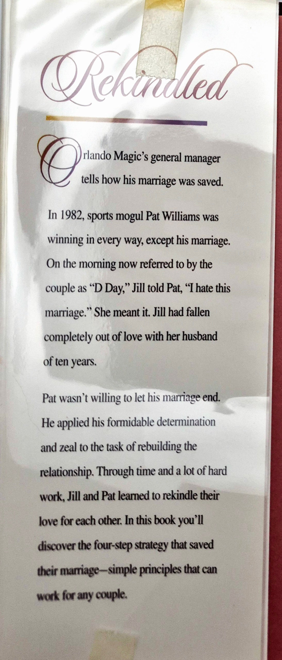 Rekindled: How to keep the warmth in your marriage by Pat & Jill Williams (Very Good, 1995, HC, 171 pgs, Revell)