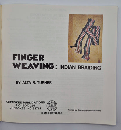 Finger Weaving: Indian Braiding by Alta R. Turner (Very good, 1989, Pbk, 48 pgs, Cherokee Pub.)
