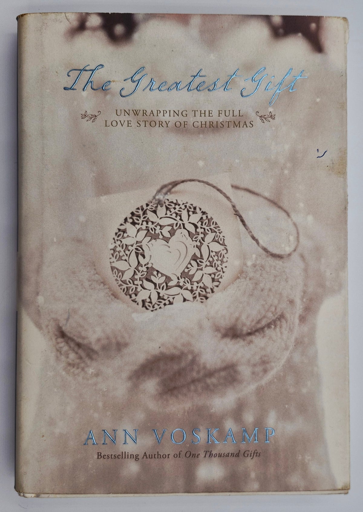 The Greatest Gift: Unwrapping the Full Love Story of Christmas by Ann Voskamp (Very good, 2014, HC, 262 pgs, Tyndale)