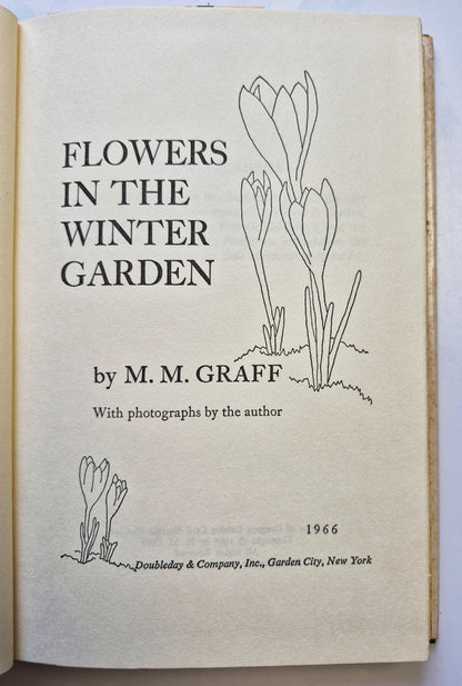 Flowers in the Winter Garden by M. M. Graff (Very good, 1966, HC, 203 pgs, Doubleday & Co)