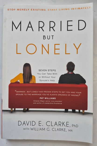 Married but Lonely by David E. Clarke; William G. Clarke -Very good, 2013, Pbk, 239 pgs, Siloam