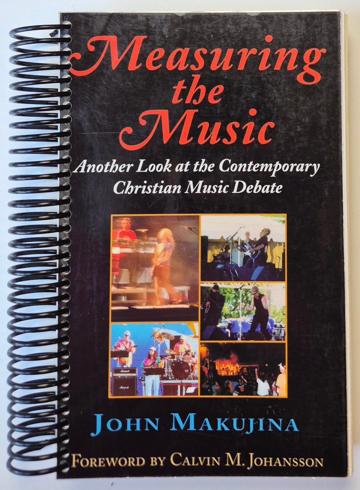 Measuring the Music: Another Look at the Contemporary Christian Music Debate by John Makujina (Very good, 2002, Pbk, 371 pgs, Old Paths Publications)