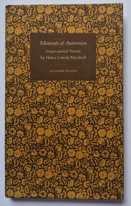 Moments of Awareness: Inspirational Verses by Helen Lowrie Marshall (Very good, 1968, HC, 62 pgs, Hallmark Editions)