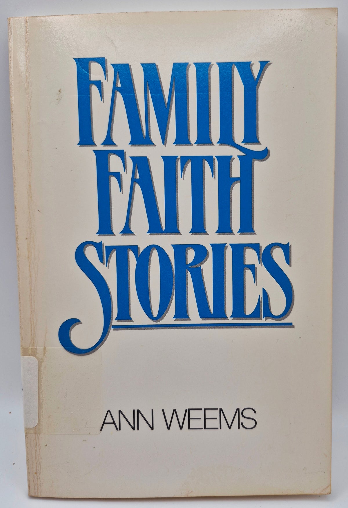 Family Faith Stories by Ann Weems (Good, 1985, Pbk, 142 pgs, The Westminster Press)