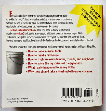 The Five-Gallon Bucket Book: 105 Uses and Abuses for the Ultimate Recyclable by Jim McKenzie (Very Good, 1991, Pbk, 213 pgs, Duluth Trading Co.)