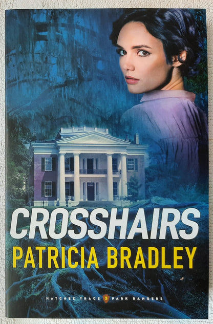 Crosshairs by Patricia Bradley (Natchez Trace Park Rangers #3, New, 2023, Pbk, 375 pages, Revell)