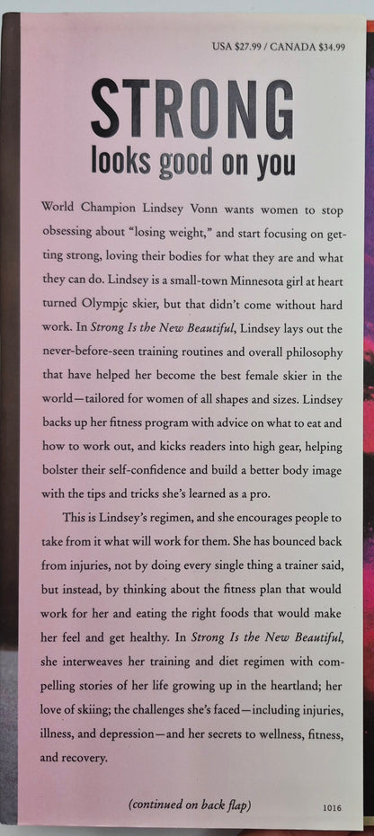 Strong Is the New Beautiful: Embrace Your Natural Beauty, Eat Clean, and Harness Your Power by Lindsey Vonn (Very Good, 2016, HC, 246 pgs, Dey St.)