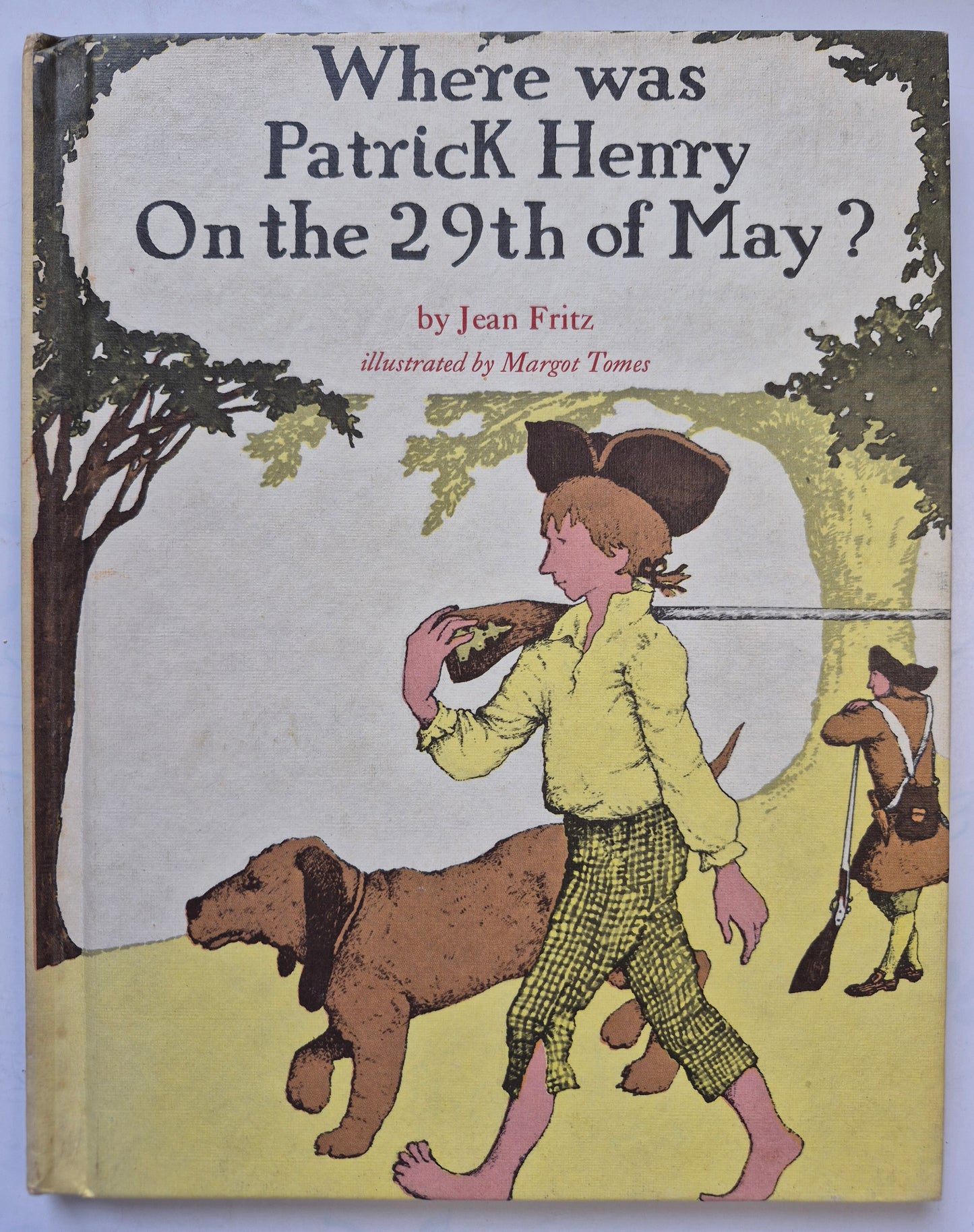Where Was Patrick Henry on the 29th of May? by Jean Fritz (Very good, 1975, HC, 48 pgs, Coward, McCann & Geoghegan)