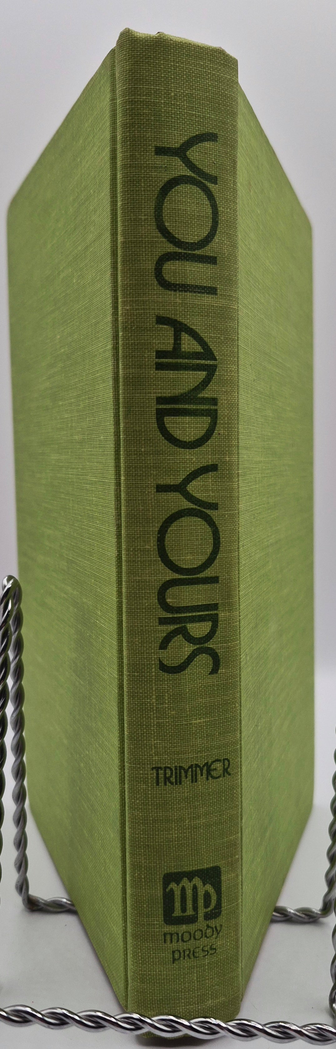You and Yours: Building Interpersonal Relationships by Ellen McKay Timmer (Good, 1972, HC, 224 pgs, The Moody Bible Inst.)