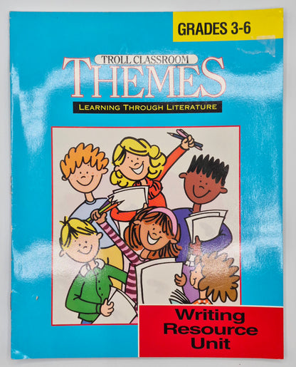 Troll Classroom Themes: Learning through Literature Writing Resource Unit Grades 3-6 (Like new, Pbk, 8 pgs)