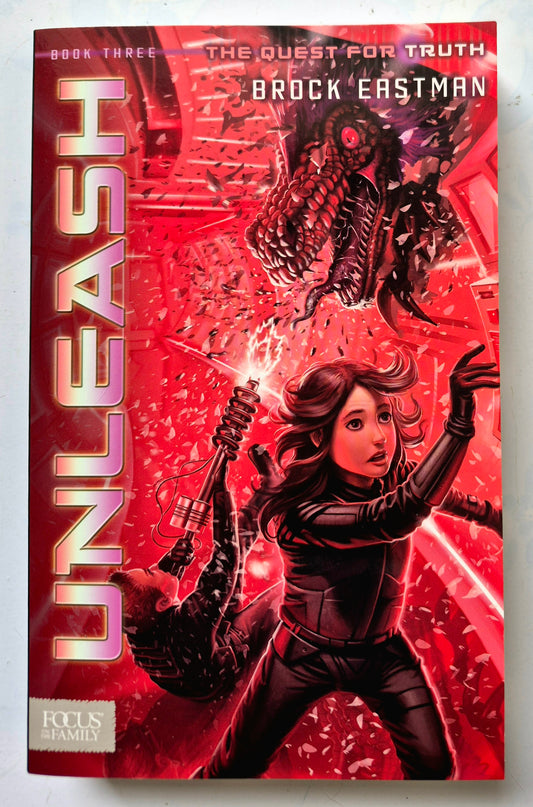 The Quest for Truth: Unleash #3 by Brock Eastman (New, 2013, Pbk, 427 pgs, P&R Publishing)