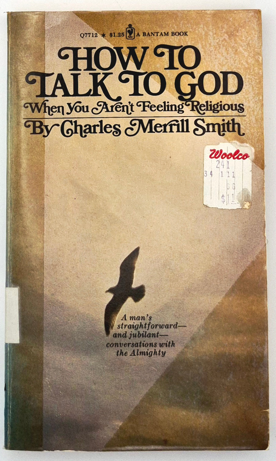 How to Talk to God When You Aren't Feeling Religious by Charles Merrill Smith (Good, 1973, Pbk, 191 pgs, Bantam Books)