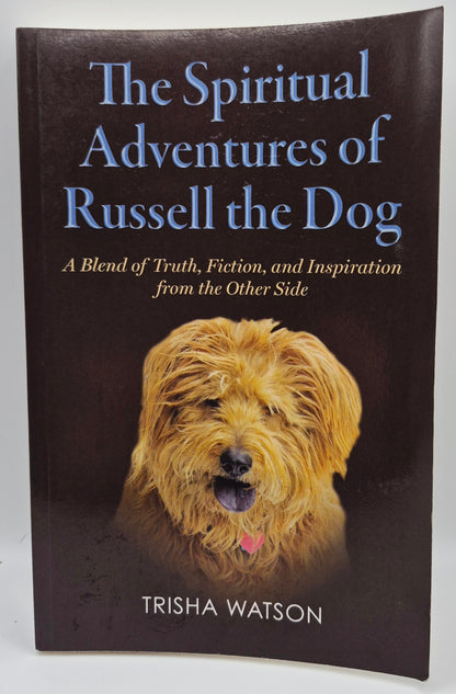 The Spiritual Adventures of Russell the Dog by Trisha Watson (Very good, 2020, Pbk, 284 pgs, Stone & Light Pub)