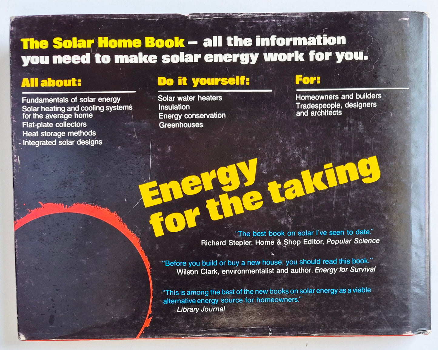 The Solar Home Book: Heating, Cooling, and Designing with the Sun by Bruce Anderson; Michael Riordan (Very Good, 1976, HC, 298 pgs, Cheshire Books)