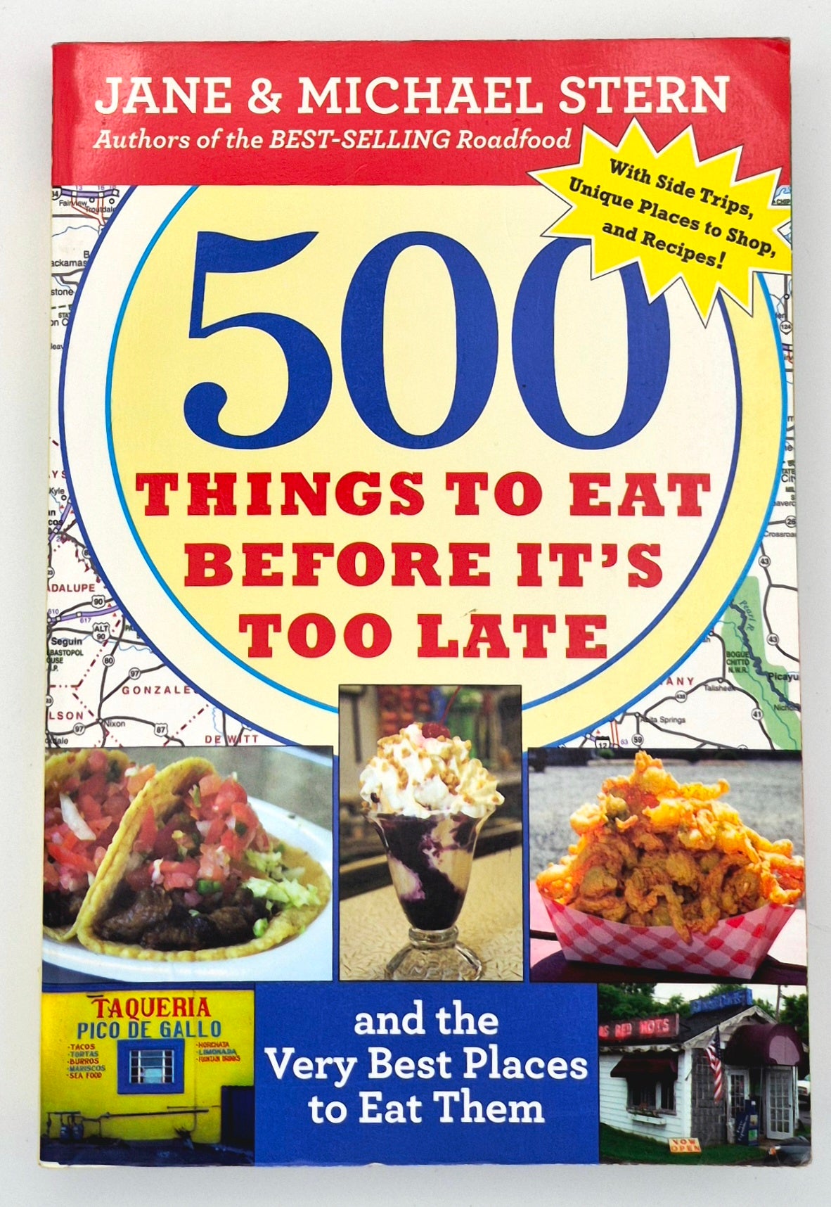 500 Things to Eat Before It's Too Late and the Very Best Places to Eat Them by Jane & Michael Stern (Very good, 2009, Pbk, 45 pgs, Housson Mifflin Harcourt)