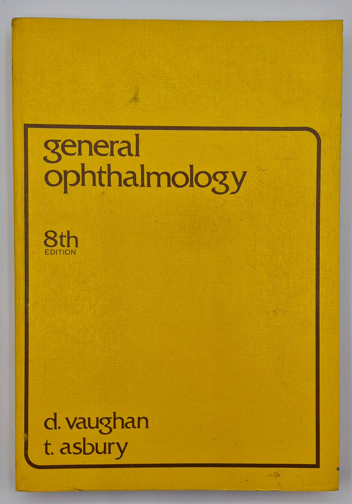 General Ophthalmology 8th Edition by Daniel Vaughan; Taylor Asbury (Very good, 1977, Pbk, 378 pgs, Lange Medical Pub.)