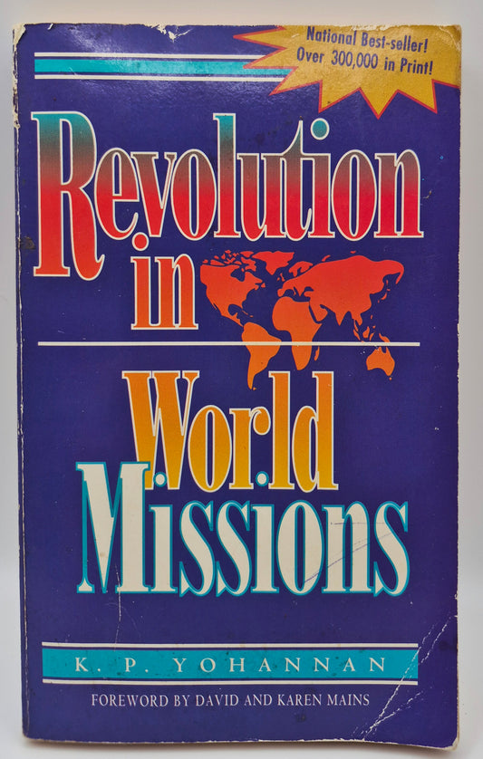 Revolution in World Missions by K. P. Yohannan (Good, 1995, Pbk, 287 pgs, Creation House)
