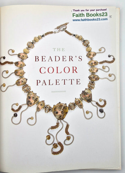 The Beader's Color Palette by Margie Deeb (Very good, 2008, Pbk, 192 pgs, Watson-Guptill Pub.)