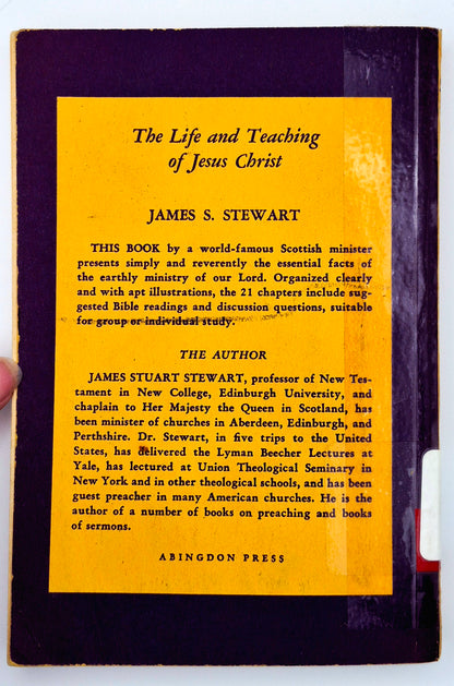 The Life and Teaching of Jesus Christ by James S. Stewart (Good, 192 pgs, Abingdon Press)