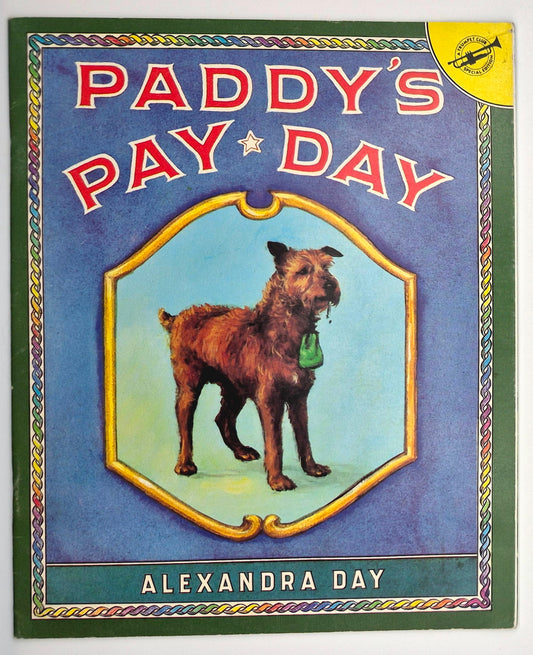 Paddy's Pay Day by Alexandra Day (Very good, 1992, Pbk, 28 pgs, Trumpet Club)