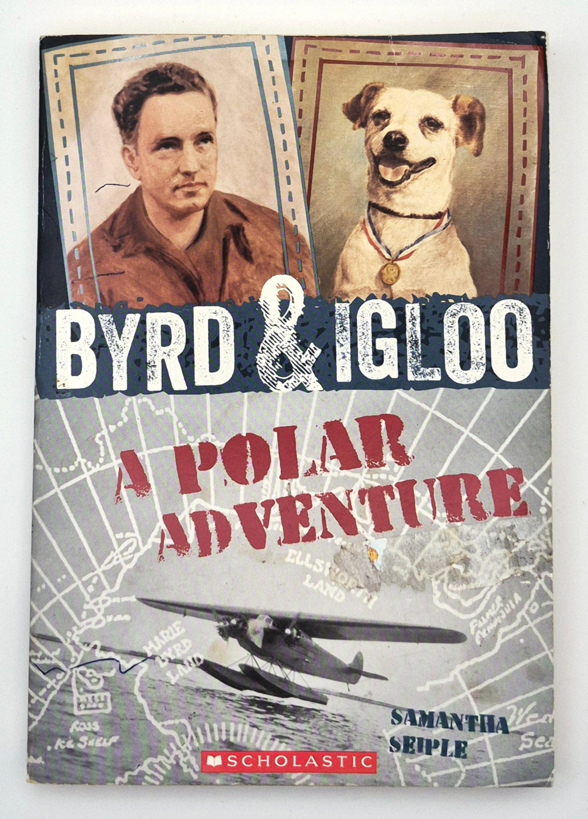 Byrd & Igloo: A Polar Adventure by Samantha Seiple (Very Good, 2013, Pbk, 186 pgs, Scholastic)