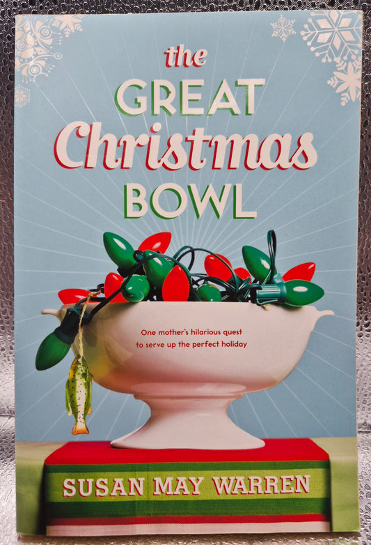 The Great Christmas Bowl by Susan May Warren (Very good, 2009, Pbk, 158 pgs, Tyndale)