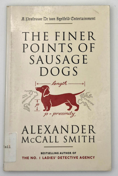 The Finer Points of Sausage Dogs by Alexander McCall Smith (Professor Dr. von Igelfeld Entertainment #2, Good, 2003, Pbk, 128 pgs, Anchor Books)