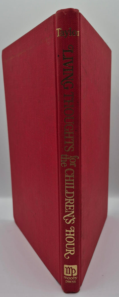 Living Thoughts for the Children's Hour: Devotional Talks and Stories by Kenneth N. Taylor (Good, 1972, HC, 126 pgs, Moody Press)