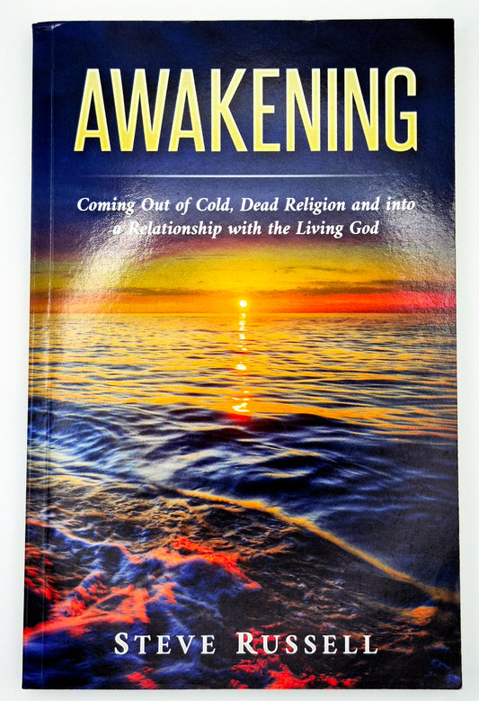 Awakening: Coming Out of Cold, Dead Religion and into a Relationship with the Living God by Steve Russell (Very good, 2022, Pbk, 181 pgs, Called Writers)