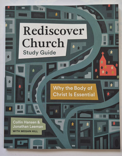 Rediscover Church Study Guide by Collin Hansen; Jonathan Leeman (New, 2021, Pbk, 108 pgs, Crossway)