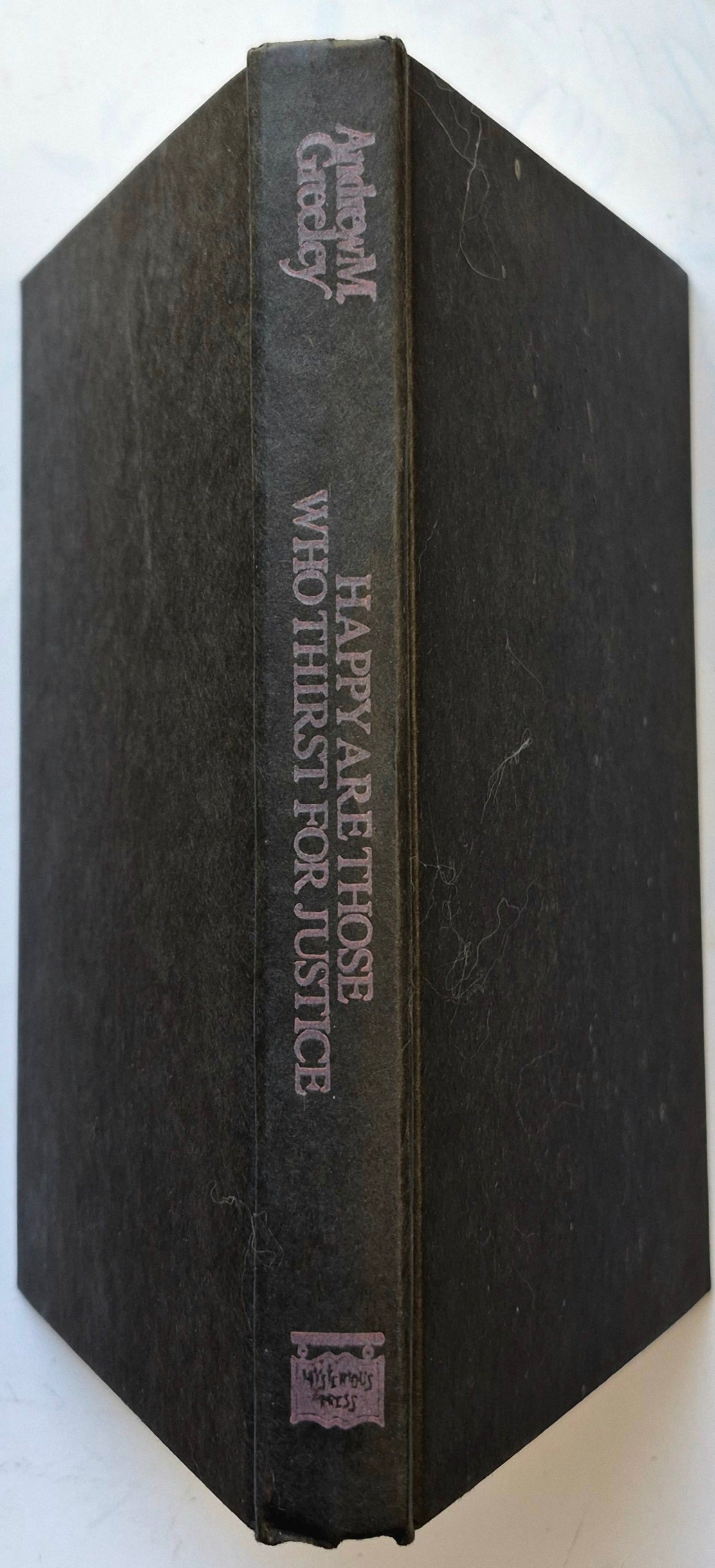 Happy Are Those Who Thirst for Justice by Andrew M. Greeley (Good, 1987, HC, 238 pgs, The Mysterious Press)