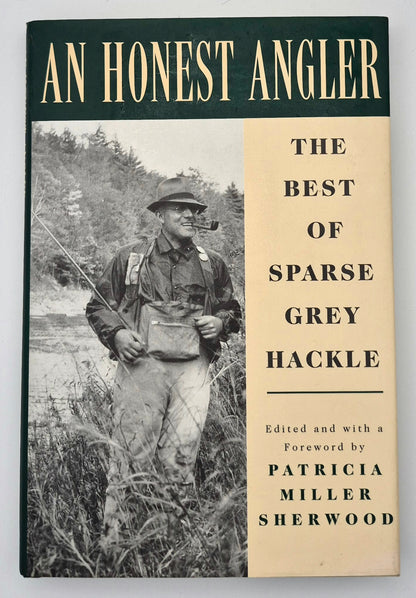 An Honest Angler: The Best of Sparse Grey Hackle editor Patricia Sherwood (Very good, 1998, HC, 260 pgs, The Lyons Press)