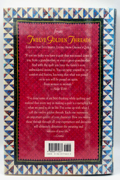 Twelve Golden Threads: Lessons for Successful Living from Grama's Quilt by Aliske Webb (Very good, 1992, HC, 208 pgs, HarperCollins)