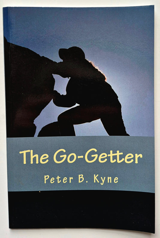 The Go-Getter by Peter B. Kyne (Very good, 2015, Pbk, 39 pgs, Simon and Brown)