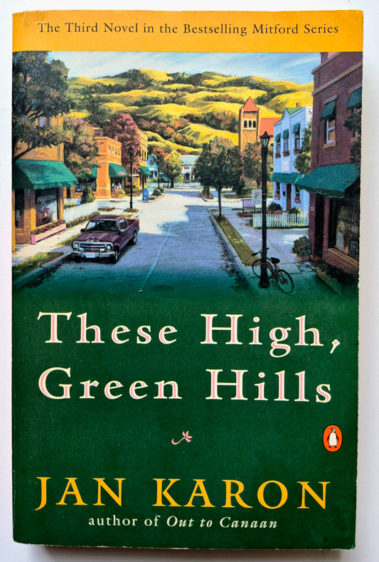 These High, Green Hills by Jan Karon (Mitford #3, Good, 1997, Pbk, 349 pgs, Penguin)