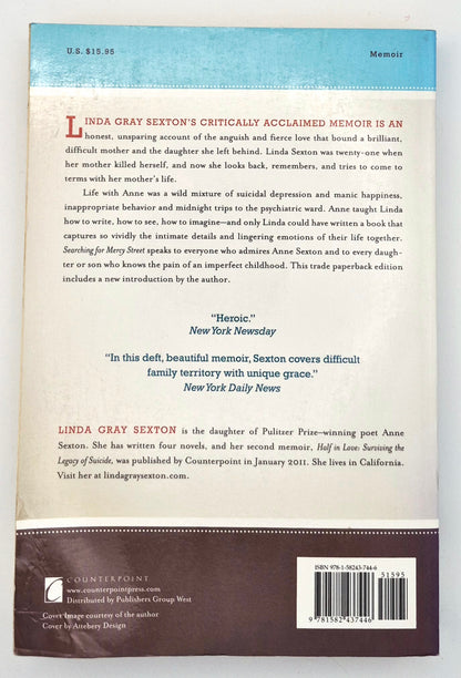 Searching for Mercy Street: My Journey Back to My Mother, Anne Sexton by Linda Gray Sexton (Good, 2011, Pbk, 325 pgs, Counterpoint)