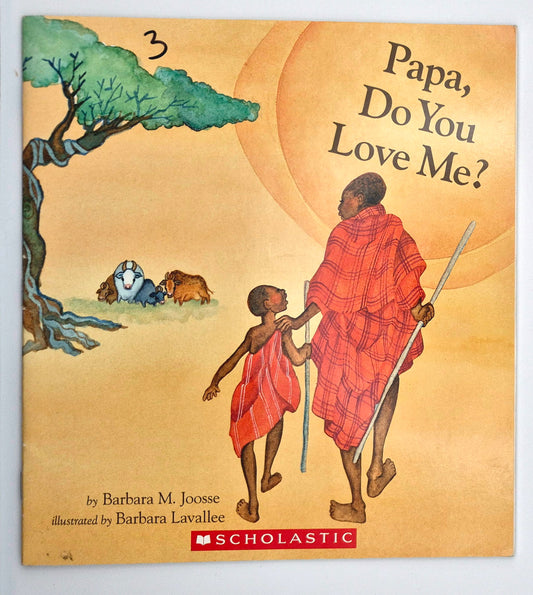 Papa, Do You Love Me? by Barbara M. Joosse; Barbara Lavallee (Very Good, 2006, Pbk, 32 pgs, Scholastic)