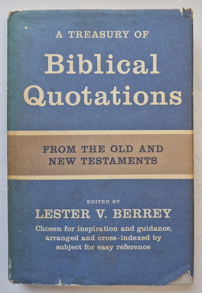 A Treasury of Biblical Quotations edited by Lester V. Berry -Good, 1953, HC, 264 pgs, Doubleday & Co.