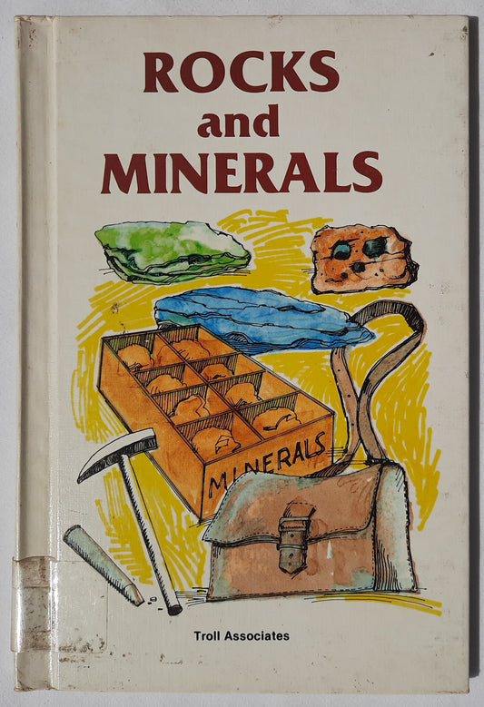 Rocks and Minerals by Rae Bains (Good, 1985, HC, 30 pages, Troll Associates)