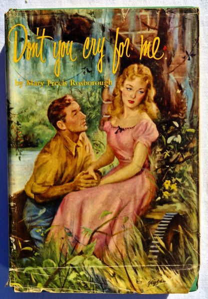 Don't You Cry for Me von Mary Freels Rosborough (Gut, 1954, gebunden, 249 Seiten, Peoples Book Club)