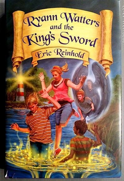 Ryann Watters and the King's Sword #1 by Eric Reinhold (New, 2008, HC, 227 pages)