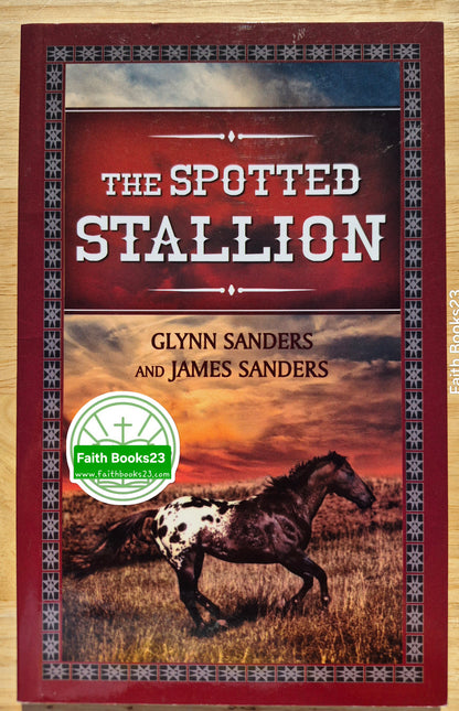 The Spotted Stallion von Glynn Sanders; James Sanders (Sehr gut, 2015, Paperback, 56 Seiten, Big Rock Publishing) SELTENE AUSGABE