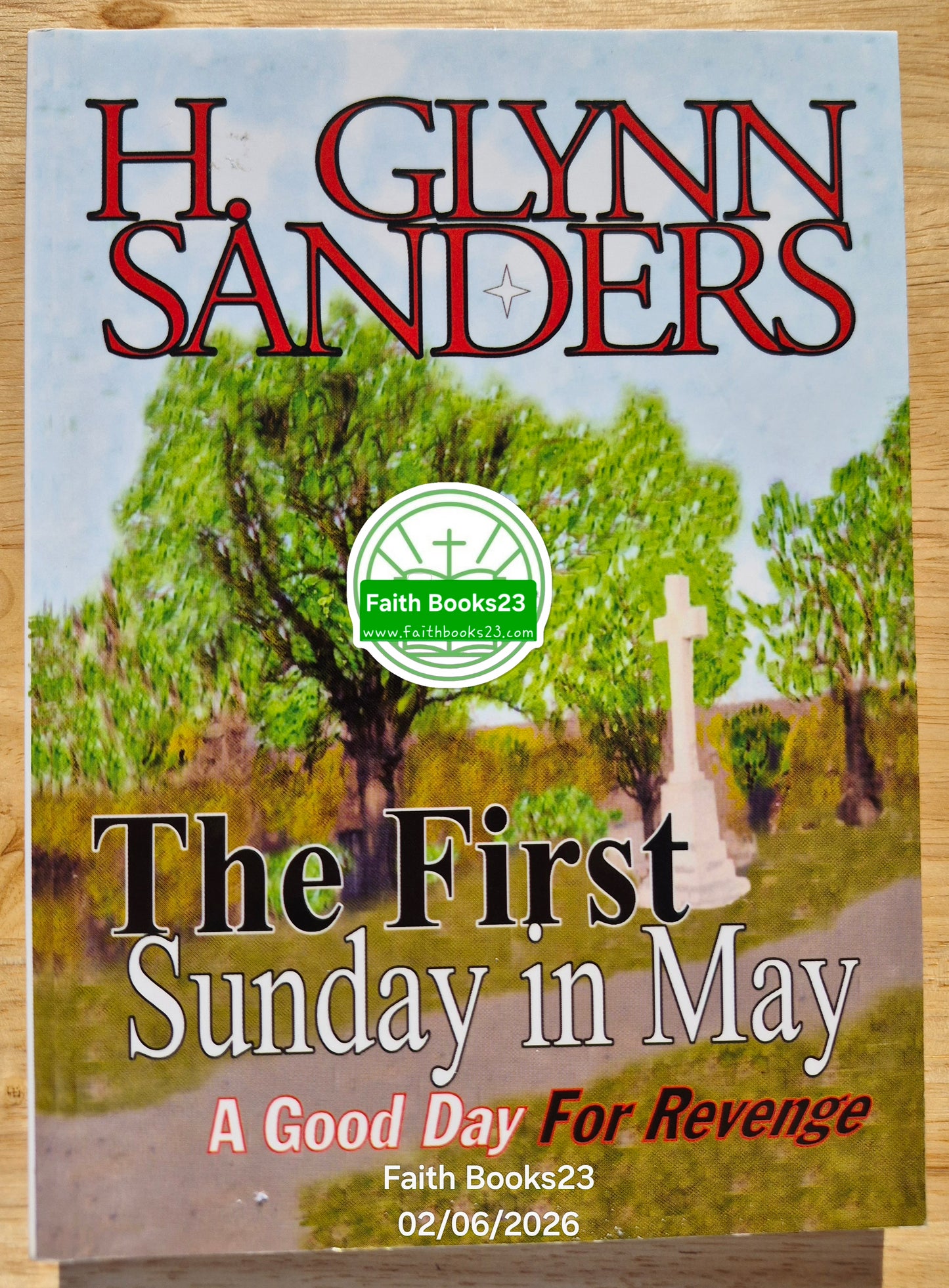 The First Sunday in May: A Good Day for Revenge von H. Glynn Sanders (Sehr gut, 2007, Pb., 233 Seiten, Big Rock Publishing)