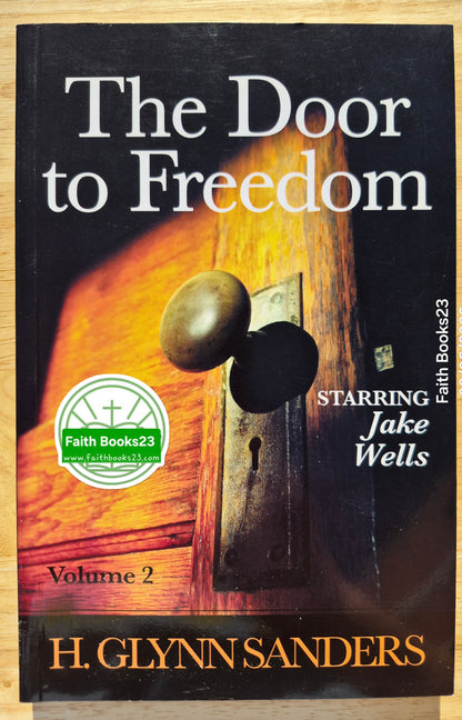 The Door to Freedom von H. Glynn Sanders (Jake Wells, Sehr gut, 2009, Pbk, 204 Seiten, Big Rock Publishing)