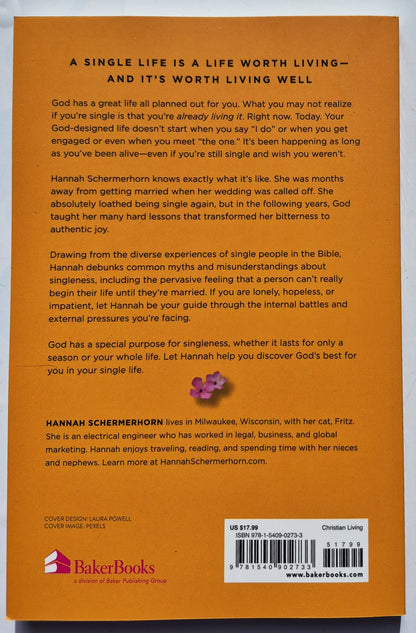 A Single Life to Live: Stop Waiting for Your Life to Begin + Thrive Where God Has You Today von Hannah Schermerhorn (Neu, 2023, Paperback, 183 Seiten, BakerBooks)