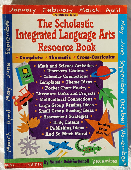 The Scholastic Integrated Language Arts Resource Book K-2 by Valerie SchifferDanoff (Very Good, 464 pages, Pbk, 1999)