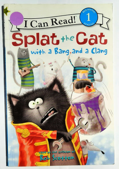 Splat the Cat With a Bang and a Clang by Rob Scotton (Very good, 2013, Pbk, 32 pages, Harper)
