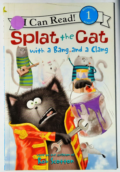 Splat the Cat With a Bang and a Clang by Rob Scotton (Very good, 2013, Pbk, 32 pages, Harper)