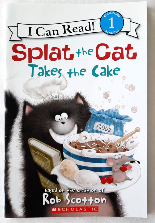 Splat the Cat Takes the Cake by Rob Scotton (Like New, 2014, Pbk, 32 pages, Scholastic I Can Read Level 1)